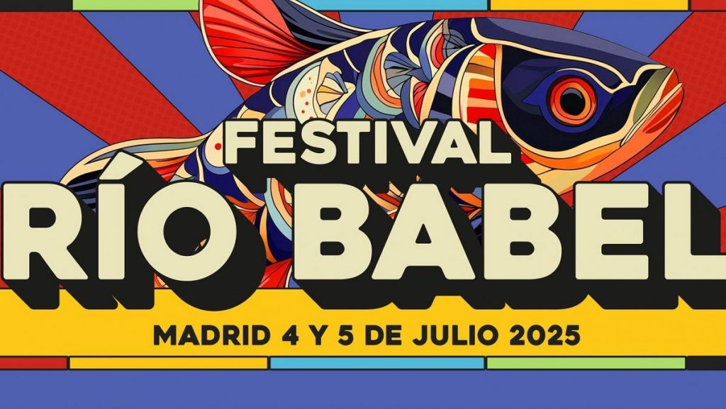 Río Babel 2025: Su octava edición llega a la comunidad de Madrid