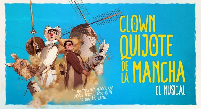 Crítica ‘Clown Quijote de la Mancha, El Musical’